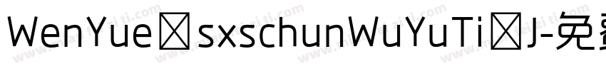 WenYue sxschunWuYuTi J字体转换